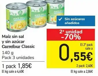 Carrefour Maíz sin sal y sin azúcar carrefour classic 140 g pack 3 unidades oferta