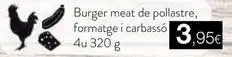 Plusfresc Burger meat de pollastre, formatge i carbasso oferta