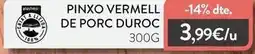 Plusfresc Duroc - pinxo vermell de porc duroc oferta
