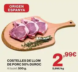 Hipercor Duroc - costelles de llom de porc 50% duroc oferta