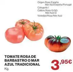 Supercor Tomate rosa de barbastro o mar azul tradicional oferta