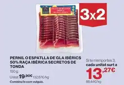 Hipercor Bellota - pernil o espatlla de gla iberics 50% raça iberica secretos de tonda oferta