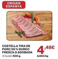 Hipercor Origen - costella tira de porc 50 % duroc fresca o adobada oferta