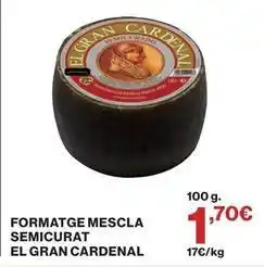 Hipercor El gran cardenal - formatge mescla semicurat oferta