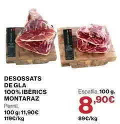 Hipercor Montaraz - desossats de gla 100% iberics oferta