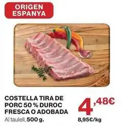 El Corte Inglés Origen - costella tira de porc 50 % duroc fresca o adobada oferta