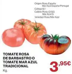 El Corte Inglés Tomate rosa de barbastro o tomate mar azul tradicional oferta