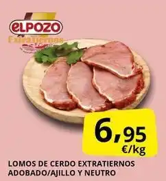 Supermercados MAS Elpozo - lomos de cerdo extratiernos adobado/ajillo y neutro oferta