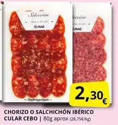 Supermercados MAS Mas - chorizo o salchichon iberico cular cebo oferta