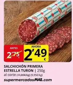 Supermercados MAS Estrella - salchichon primera turron oferta