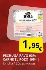 Supermercados MAS El pozo - pechuga pavo 93% carne 1954 oferta