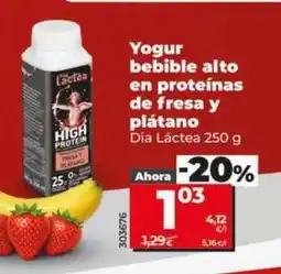 Dia Dia lactea - yogur bebible alto en proteinas sabor fresa y platano oferta