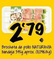 Cash Fresh Naturavia - brocheta de pollo bandeja oferta