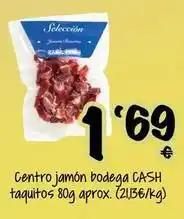Cash Fresh Centro jamon bodega taquitos oferta