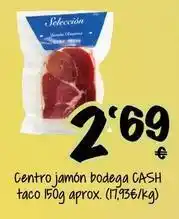Cash Fresh Centro jamon bodega taco oferta