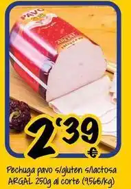 Cash Fresh Argal - pechuga pavo s/gluten snactosa oferta