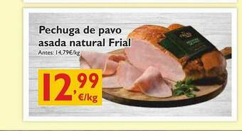 Supermercados La Despensa Pechuga De Pavo Asada Natural Frial oferta