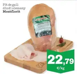 Sorli Montflorit Pit de gall dindi alemany oferta