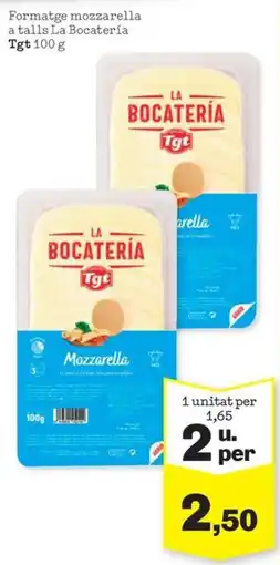 Sorli Tgt Formatge mozzarella a talls La Bocatería oferta