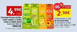 Maskom Supermercados Fructis Champú fuerza brillo, nutri repair 3, hidra rizos o adiós daño oferta