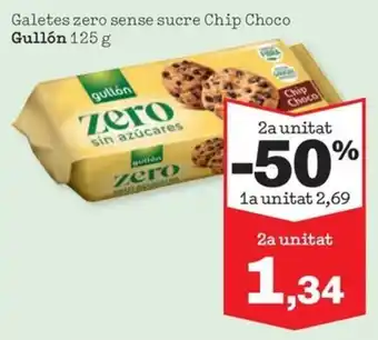 Sorli Gullón Galetes zero sense sucre Chip Choco oferta