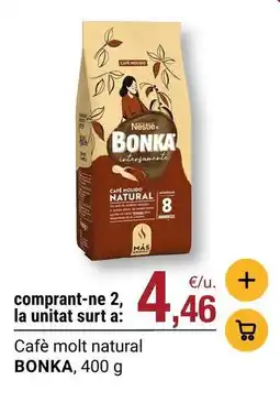 BonpreuEsclat Bonka - cafe molt natural oferta