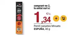 BonpreuEsclat Espuña - pernil canyetes minuets oferta