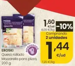 Eroski Eroski - queso rallado mozzarella para pizza oferta