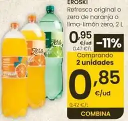 Eroski Eroski - refresco original o zero de naranja o lima-limon zero oferta