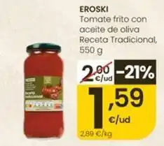 Eroski Eroski - tomate frito con aceite de oliva receta tradicional oferta
