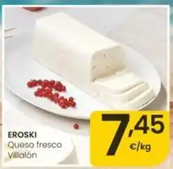 Eroski Eroski - queso fresco villalon oferta