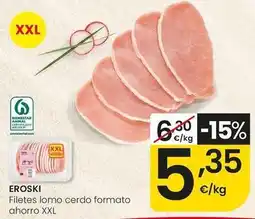 Eroski Eroski - filetes lomo cerdo formato ahorro xxl oferta