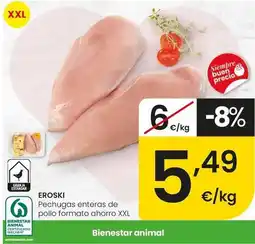 Eroski Eroski - pechugas enteras de pollo formato ahorro xxl oferta