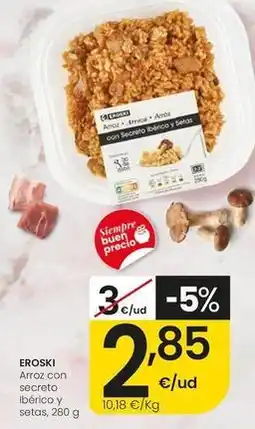 Eroski Eroski - arroz con secreto ibérico y setas oferta