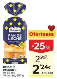 Caprabo Brioche pasquier - pan de llet oferta