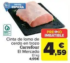 Carrefour Carrefour el mercado - cinta de lomo de cerdo en trozo oferta