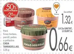 Valvi Supermercats Casa tarradellas - pate fines herbes, pernil, pebre o pollastre oferta