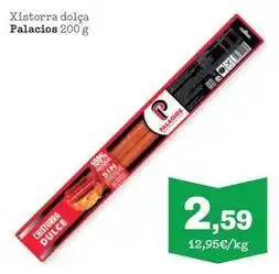 Sorli Palacios - xistorra dolça oferta