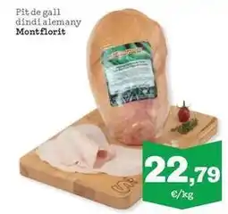 Sorli Montflorit - pit de gall dindi alemany oferta