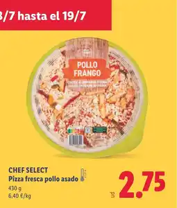 Lidl CHEF SELECT Pizza fresca pollo asado oferta
