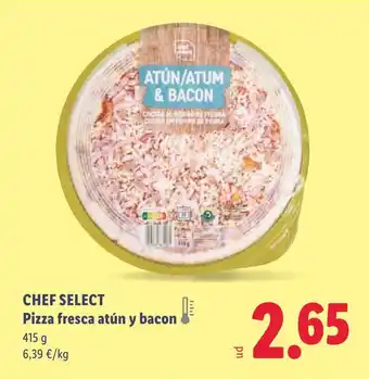 Lidl CHEF SELECT Pizza fresca atún y bacon oferta