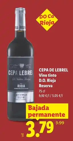Lidl CEPA DE LEBREL Vino tinto D.O. Rioja Reserva oferta