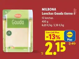 Lidl MILBONA Lonchas Gouda tierno oferta