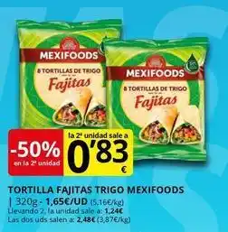 Supermercados MAS Mexifoods - tortilla fajitas trigo oferta