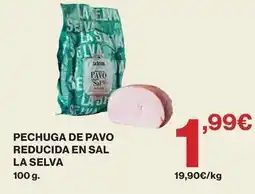 Hipercor La selva - pechuga de pavo reducida en sal oferta