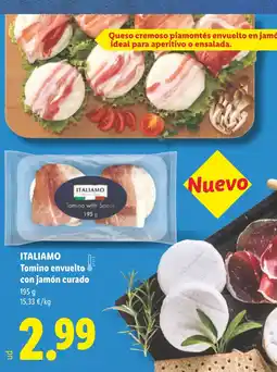 Lidl ITALIAMO Tomino envuelto con jamón curado oferta