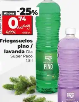 Dia Dia super paco - friegasuelos pino/lavanda oferta