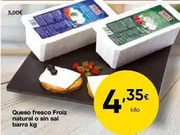 FROIZ Froiz - queso fresco natural o sin sal barra oferta