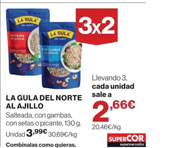 Supercor LA GULA DEL NORTE Al ajillo oferta