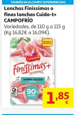 Alcampo CAMPOFRIO Lonchas Finíssimas o finas lonchas Cuida-t+ oferta